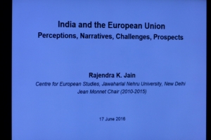  India and the European Union  a presentation by Prof.R.K.Jain (17.06.2016)